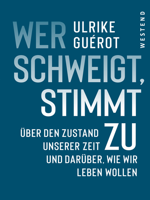 Title details for Wer schweigt, stimmt zu by Ulrike Guérot - Available
